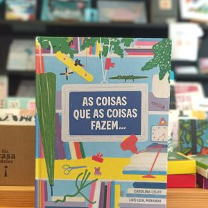 O livro de autores portugueses "As coisas que as coisas fazem... quando ninguém está a ver" explica tudo aquilo que acontece aos nossos objetos, quando não ficamos de olho neles...